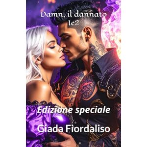 Fiordaliso, Giada Damn, il dannato 1e2 edizione con illustrazioni copertina con Kras e Kora: Edizione speciale Fiordaliso, Giada Damn, il dannato 1e2 edizione con illustrazioni copertina con Kras e Kora: Edizione speciale