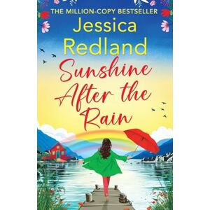 Redland, Jessica Sunshine After the Rain: Escape to the Lakes with this heartwarming and uplifting page-turner from Jessica Redland (Escape to the Lakes, 4) Redland, Jessica Sunshine After the Rain: Escape to the Lakes with this heartwarming and uplifting page-turner from Jessica Redland (Escape to the Lakes, 4)