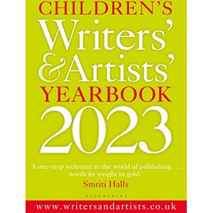 Bloomsbury Publishing Children's Writers' & Artists' Yearbook 2023: The best advice on writing and publishing for children (Writers' and Artists') Bloomsbury Publishing Children's Writers' & Artists' Yearbook 2023: The best advice on writing and publishing for children (Writers' and Artists')