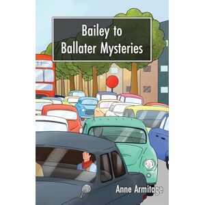 Anne Armitage Bailey to Ballater Mysteries Anne Armitage Bailey to Ballater Mysteries