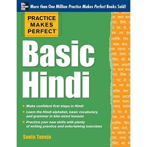 TANEJA, Sonia Practice Makes Perfect Basic Hindi (Practice Makes Perfect Series) TANEJA, Sonia Practice Makes Perfect Basic Hindi (Practice Makes Perfect Series)