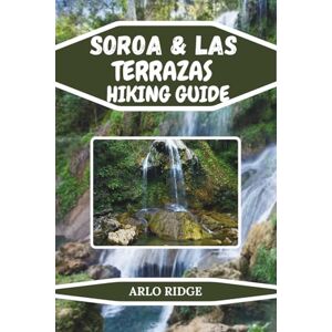 RIDGE, ARLO SOROA & LAS TERRAZAS HIKING GUIDE: Explore Cuba’s Waterfalls, Mountain Trails, and Eco-Village Adventures. Updated Edition 2025-2026 (Trek Beyond Borders Guides) RIDGE, ARLO SOROA & LAS TERRAZAS HIKING GUIDE: Explore Cuba’s Waterfalls, Mountain Trails, and Eco-Village Adventures. Updated Edition 2025-2026 (Trek Beyond Borders Guides)