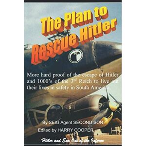 Cooper, Harry The Plan to Rescue Hitler Cooper, Harry The Plan to Rescue Hitler
