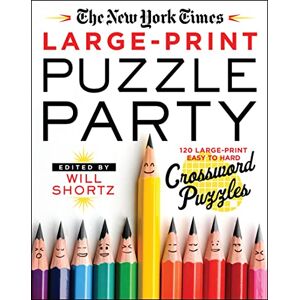 The New York Times New York Times Large-Print Puzzle Party: 120 Large-Print Easy to Hard Crossword Puzzles The New York Times New York Times Large-Print Puzzle Party: 120 Large-Print Easy to Hard Crossword Puzzles