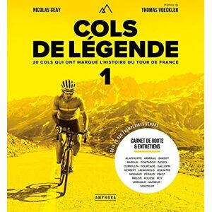 GEAY, NICOLAS Cols de légende 1: 20 cols qui ont marqué l'histoire du Tour de France (CDL1) GEAY, NICOLAS Cols de légende 1: 20 cols qui ont marqué l'histoire du Tour de France (CDL1)