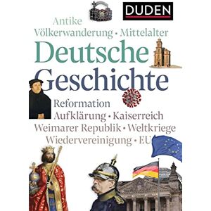 Deutsche Geschichte: Von der Antike bis heute Deutsche Geschichte: Von der Antike bis heute