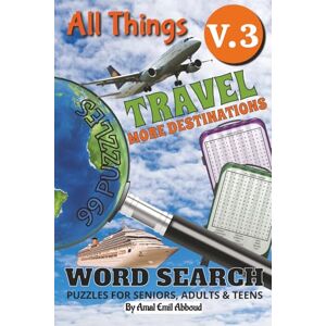 Abboud, Amal Emil All Things Travel Word Search – Volume 3: More Destinations: Uncover the Unexpected, Explore the Unfamiliar Every country has a story—even the ones ... (All Things Word Search Books 50-100 Puzzles) Abboud, Amal Emil All Things Travel Word Search – Volume 3: More Destinations: Uncover the Unexpected, Explore the Unfamiliar Every country has a story—even the ones ... (All Things Word Search Books 50-100 Puzzles)
