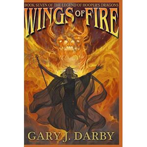 Darby, Gary Wings of Fire (The Legend of Hooper's Dragons) Darby, Gary Wings of Fire (The Legend of Hooper's Dragons)
