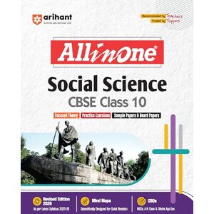 Arora, Kriti Arihant All in One Social Science Class 10 for CBSE Exams 2025-26 as per latest syllabus I Mind Maps, CBQs, Focused Theory, Practice Exercises, Sample Papers Arora, Kriti Arihant All in One Social Science Class 10 for CBSE Exams 2025-26 as per latest syllabus I Mind Maps, CBQs, Focused Theory, Practice Exercises, Sample Papers