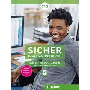 Schwalb, Susanne Sicher in Alltag und Beruf: Kurs- und Arbeitsbuch C1.2 Schwalb, Susanne Sicher in Alltag und Beruf: Kurs- und Arbeitsbuch C1.2