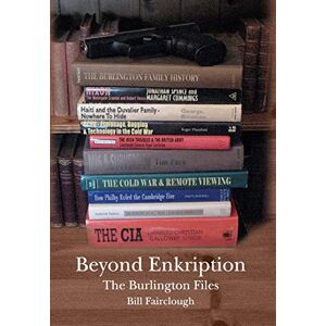 Fairclough, Bill Beyond Enkription The Burlington Files Fairclough, Bill Beyond Enkription The Burlington Files
