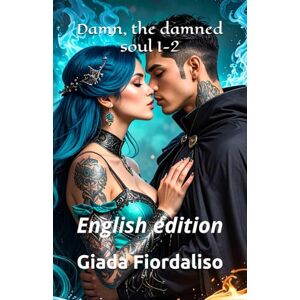 Fiordaliso, Giada Damn, the damned soul 1-2- Special color edition with three dragons in the background of each page and other illustrations. Cover featuring the main characters: English edition Fiordaliso, Giada Damn, the damned soul 1-2- Special color edition with three dragons in the background of each page and other illustrations. Cover featuring the main characters: English edition