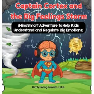 Hoang-Nakata, Kimly Captain Cortex and the Big Feelings Storm Hoang-Nakata, Kimly Captain Cortex and the Big Feelings Storm