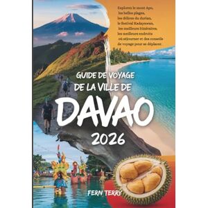 Terry, Fern Guide de voyage de la ville de Davao 2026: Explorez le mont Apo, les belles plages, les délices du durian, le festival Kadayawan, les meilleurs ... et des conseils de voyage pour se déplacer. Terry, Fern Guide de voyage de la ville de Davao 2026: Explorez le mont Apo, les belles plages, les délices du durian, le festival Kadayawan, les meilleurs ... et des conseils de voyage pour se déplacer.
