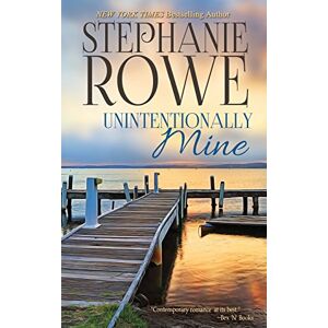 Rowe, Stephanie Unintentionally Mine: Volume 3 (Birch Crossing) Rowe, Stephanie Unintentionally Mine: Volume 3 (Birch Crossing)