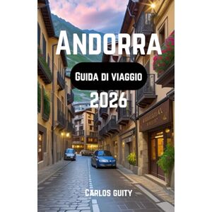 Guity, Carlos Andorra Guida di viaggio 2026 Guity, Carlos Andorra Guida di viaggio 2026