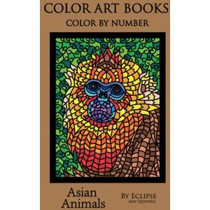 Quinnell, Ajay Asian Animals Color By Number book : Superior paper edition Quinnell, Ajay Asian Animals Color By Number book : Superior paper edition