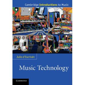 d'Escriván, Julio Music Technology (Cambridge Introductions to Music) d'Escriván, Julio Music Technology (Cambridge Introductions to Music)