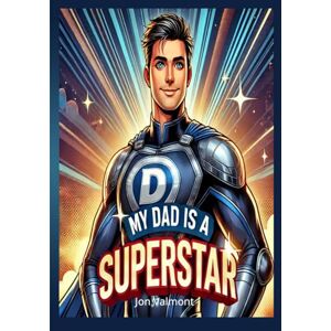 valmont, Mr jon MY DAD IS A SUPERSTAR valmont, Mr jon MY DAD IS A SUPERSTAR