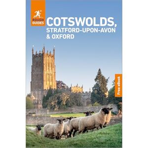 Guides, Rough Rough Guides Cotswolds, Stratford-Upon-Avon and Oxford: Travel Guide with eBook (Rough Guides Main) Guides, Rough Rough Guides Cotswolds, Stratford-Upon-Avon and Oxford: Travel Guide with eBook (Rough Guides Main)