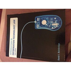 Bainbridge, David Introduction to Information Technology Law Bainbridge, David Introduction to Information Technology Law