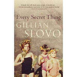 Slovo, Gillian Every Secret Thing: My Family, My Country Slovo, Gillian Every Secret Thing: My Family, My Country