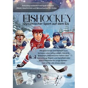 Schatz, Tatjana Eishockey Dynamischer Sport auf dem Eis: Eishockey entdecken mit Spaß & Wissen – Rätsel, Geschichten und Mitmachseiten für Kinder Schatz, Tatjana Eishockey Dynamischer Sport auf dem Eis: Eishockey entdecken mit Spaß & Wissen – Rätsel, Geschichten und Mitmachseiten für Kinder