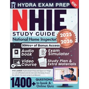 Ridge, Spencer NHIE Study Guide National Home Inspector: UPDATED All-in-One Exam Prep Comprising 1,400 Verified Questions and Answers, 99+ Hours of E-Learning Videos, E-Test Simulator, Audiobook, and More Ridge, Spencer NHIE Study Guide National Home Inspector: UPDATED All-in-One Exam Prep Comprising 1,400 Verified Questions and Answers, 99+ Hours of E-Learning Videos, E-Test Simulator, Audiobook, and More