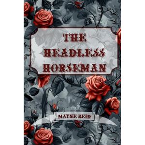 Mayne Reid The Headless Horseman: Dark Premium Edition Mayne Reid The Headless Horseman: Dark Premium Edition