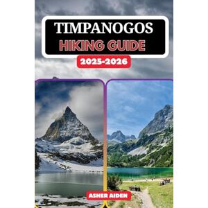 AIDEN, ASHER Timpanogos Hiking Guide 2025–2026 (Trailwise: The 2025 Hiking Series) AIDEN, ASHER Timpanogos Hiking Guide 2025–2026 (Trailwise: The 2025 Hiking Series)
