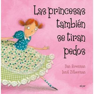 Brenman, Ilan Las Princesas Tambien Se Tiran Pedos: 5 (Álbumes ilustrados) Brenman, Ilan Las Princesas Tambien Se Tiran Pedos: 5 (Álbumes ilustrados)