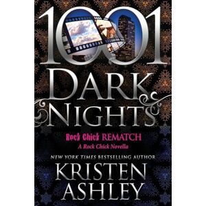 Ashley, Kristen Rock Chick Rematch: A Rock Chick Novella (1001 Dark Nights) Ashley, Kristen Rock Chick Rematch: A Rock Chick Novella (1001 Dark Nights)
