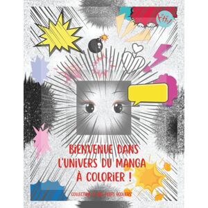 À mes petits écoliers Bienvenue dans l'univers du manga à colorier !: Coloriage Manga pour enfants et ados – Cahier de personnages et scènes japonaises à colorier () À mes petits écoliers Bienvenue dans l'univers du manga à colorier !: Coloriage Manga pour enfants et ados – Cahier de personnages et scènes japonaises à colorier ()