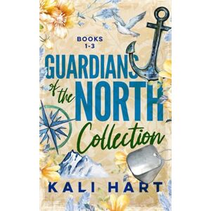 Hart, Kali Guardians of the North Collection Books 1-3 (Guardians of the North Special Edition Covers) Hart, Kali Guardians of the North Collection Books 1-3 (Guardians of the North Special Edition Covers)