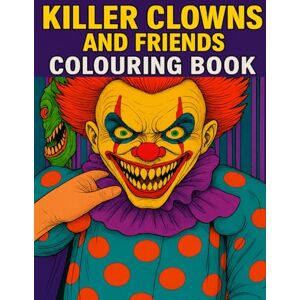 pollitt, mark Creepy Clowns & Creatures: A Horror-Themed Colouring Book for Adults: Spooky and Sinister Designs for Relaxation and Creative Escape pollitt, mark Creepy Clowns & Creatures: A Horror-Themed Colouring Book for Adults: Spooky and Sinister Designs for Relaxation and Creative Escape