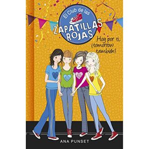 Punset, Ana El Club de las Zapatillas Rojas 13 Hoy por ti, ¡tomorrow también! (Jóvenes lectores) Punset, Ana El Club de las Zapatillas Rojas 13 Hoy por ti, ¡tomorrow también! (Jóvenes lectores)