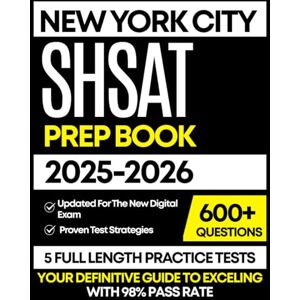 ALDERWOOD, MARIS NEW YORK CITY SHSAT PREP BOOK 2025-2026: 5 Full-Length Practice Tests with Complete ELA, Math Review Guide and Detailed Explanations for the NYC Specialized High Schools Exam ALDERWOOD, MARIS NEW YORK CITY SHSAT PREP BOOK 2025-2026: 5 Full-Length Practice Tests with Complete ELA, Math Review Guide and Detailed Explanations for the NYC Specialized High Schools Exam