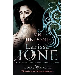 Ione, Larissa Sin Undone: Number 5 in series (Demonica Novel) Ione, Larissa Sin Undone: Number 5 in series (Demonica Novel)