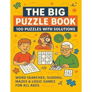 Sheffard, Michael The Big Puzzle Book – 100 Puzzles with Solutions: Word Searches, Sudoku, Mazes & Logic Games for All Ages Sheffard, Michael The Big Puzzle Book – 100 Puzzles with Solutions: Word Searches, Sudoku, Mazes & Logic Games for All Ages