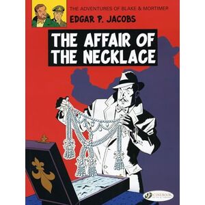 Edgar P. Jacobs Blake & Mortimer Vol. 7: The Affair of the Necklace (Adventures of Blake & Mortimer) Edgar P. Jacobs Blake & Mortimer Vol. 7: The Affair of the Necklace (Adventures of Blake & Mortimer)