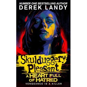 Landy, Derek A Heart Full of Hatred: The latest epic adventure in the bestselling Skulduggery Pleasant series: (17) Landy, Derek A Heart Full of Hatred: The latest epic adventure in the bestselling Skulduggery Pleasant series: (17)