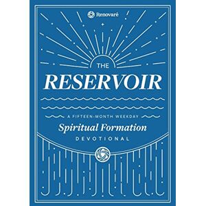 Hall, Christopher a The Reservoir: A 15-Month Weekday Devotional for Individuals and Groups Hall, Christopher a The Reservoir: A 15-Month Weekday Devotional for Individuals and Groups