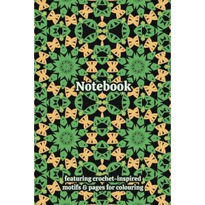 Clarke-Yarnley, Lila Crochet Granny Themed Activity & Notebook: With Colouring Pages & Yarn Fibre Motifs. An Organiser for Crocheters, Knitters, Yarn Lovers, Crafters & ... Tracking, Sketching and Creative Ideas. Clarke-Yarnley, Lila Crochet Granny Themed Activity & Notebook: With Colouring Pages & Yarn Fibre Motifs. An Organiser for Crocheters, Knitters, Yarn Lovers, Crafters & ... Tracking, Sketching and Creative Ideas.