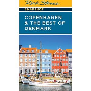 Steves, Rick Rick Steves Snapshot Copenhagen & the Best of Denmark (Sixth Edition) Steves, Rick Rick Steves Snapshot Copenhagen & the Best of Denmark (Sixth Edition)