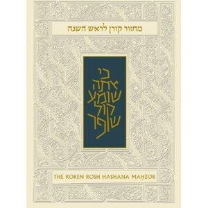 Jonathan Sacks Koren Sacks Rosh HaShana Mahzor UK Edition: Standard Size Jonathan Sacks Koren Sacks Rosh HaShana Mahzor UK Edition: Standard Size