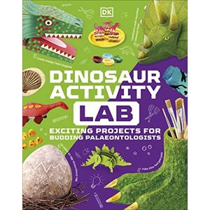 DK Dinosaur Activity Lab: Exciting Projects for Budding Palaeontologists ( Activity Lab) DK Dinosaur Activity Lab: Exciting Projects for Budding Palaeontologists ( Activity Lab)