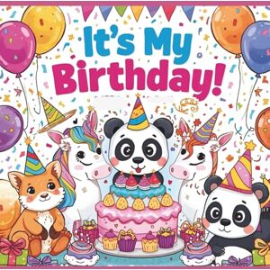 George, Lia It’s My Birthday! A Fun Coloring Journey with Cakes, Balloons & Animals: 25 Perfect Designs for Birthday Fun and Everyday Relaxation George, Lia It’s My Birthday! A Fun Coloring Journey with Cakes, Balloons & Animals: 25 Perfect Designs for Birthday Fun and Everyday Relaxation