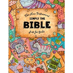 Tree LLC, The Thinking Just for Girls Simply The Bible New Testament: Easy Reading Font, Large Sized Bible, Dyslexie for For Dyslexic Students and Beginners: Volume 7 (Dyslexic Bibles) Tree LLC, The Thinking Just for Girls Simply The Bible New Testament: Easy Reading Font, Large Sized Bible, Dyslexie for For Dyslexic Students and Beginners: Volume 7 (Dyslexic Bibles)