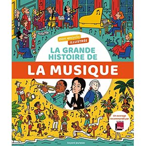 Merlin, Arnaud Mon encyclo illustrée. La grande histoire de la musique Merlin, Arnaud Mon encyclo illustrée. La grande histoire de la musique