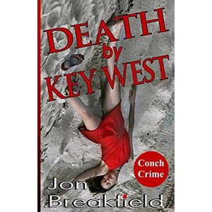 Breakfield, Jon DEATH by KEY WEST Breakfield, Jon DEATH by KEY WEST